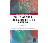 Literary and Cultural Representations of the Hinterlands (Literary Criticism and Cultural Theory)
