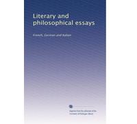 Literary and philosophical essays: French, German and Italian: Volume 1