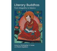 Literary Buddhas: From Magadha to Mexico