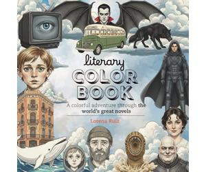 literary COLOBOOK: A colorful adventure through the world's greatest novels