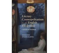 Literary Cosmopolitanism in the English Fin de Siècle – Citizens of Nowhere
