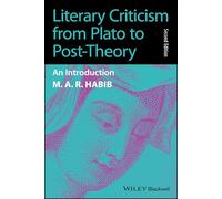 Literary Criticism from Plato to Post-Theory: An Introduction