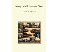 Literary Hearthstones of Dixie (Classic Books)
