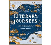 Literary Journeys: Mapping Fictional Travels across the World of Literature
