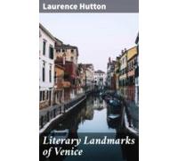 Literary Landmarks Of Venice (ebook)