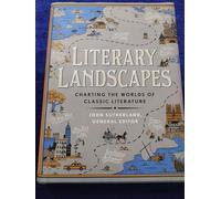 Literary Landscapes: Charting the Worlds of Classic Literature (Literary Worlds) [Idioma Inglés]