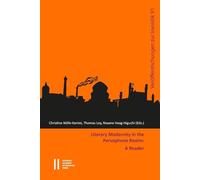 Literary Modernity in the Persophone Realm: A Reader