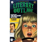 Literary Outlaw #17: The Old Barn Mystery