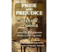 Literary PLANNER inspired by Jane Austen’s Classic Pride and Prejudice: Undated, illustrated, with classic quotes | Organize your year with a timeless literary touch