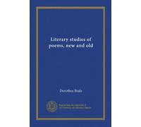 Literary studies of poems, new and old