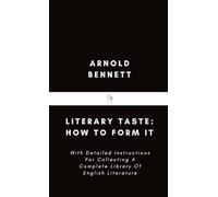 Literary Taste: How to Form It