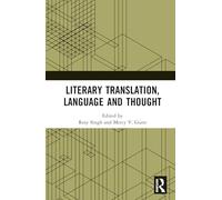 Literary Translation, Language and Thought