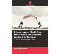 Literatura e Medicina. Uma visão do sistema médico britânico:: O caso de Archibald Joseph Cronin