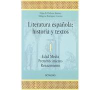 Literatura española. Historia y textos. 1: Edad Media - Prerrenacimiento - Renacimiento (Historia y Literatura) - 9788480633826