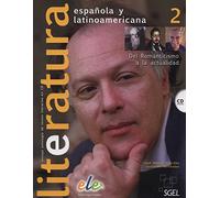 Literatura española y latinoamericana 1: Del Romanticismo a la actualidad: Vol. 2 (SIN COLECCION)