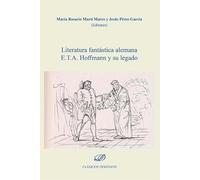 Literatura fantástica alemana E.T.A. Hoffmann y su legado