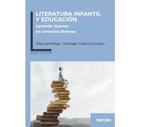 LITERATURA INFANTIL Y EDUCACIÓN: Aprender leyendo en contextos diversos: 4 (Lectura y educación)