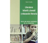 Literatura Infantil y Juvenil y educación literaria: Hacia una nueva enseñanza de la literatura: 107 (Recursos)