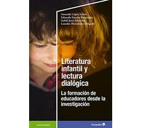 Literatura infantil y lectura dialógica. La formación de educadores desde la investigación (Universidad)