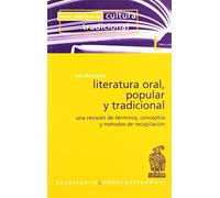 LITERATURA ORAL POPULAR Y TRADICIONAL: UNA REVISION DE TERMINOS Y CONCEPTOS