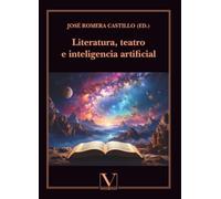 Literatura, teatro e inteligencia artificial: 1