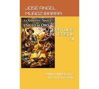LITERATURA UNIVERSAL XII: TEMAS UNIVERSALES DEL SIGLO DE ORO