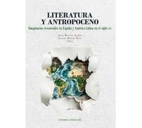 Literatura y antropoceno: Imaginarios ecosociales en España y América Latina en el siglo XXI (COMARES LITERATURA)