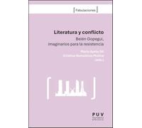Literatura y conflicto: Belén Gopegui, imaginarios para la resistencia: 1 (Fabulaciones)