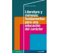Literatura Y Mímesis: Fundamentos Para Una Educación Del Carácter (ebo