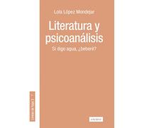 Literatura y piscoanálisis: Si digo agua ¿beberé?: 3 (Líneas de fuga)
