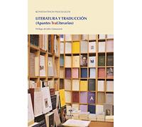 Literatura y traducción: (Apuntes TraLiterarios) (Lecciones de cosas)