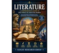 Literature: A Comprehensive Guide to The World of Written Words: 38 (Academic Books By Sanjay Mandavi)