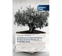 Literature and Environment: An Eco-Critical Study of Selected Texts