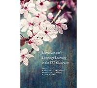 Literature and Language Learning in the Efl Classroom