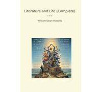 Literature and Life (Complete) (Classic Books)