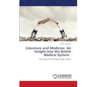 Literature and Medicine. An Insight into the British Medical System: The Case of Archibald Joseph Cronin