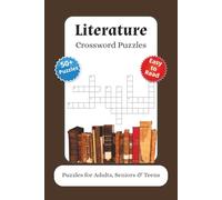 Literature Crossword Puzzles: Crossword Puzzles with Easy to Read Print about Literature, Books, Writings and More | 6x9 inches, 120 pages | 50+ Puzzles … Gift for Vacations, Holidays and Relaxation