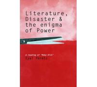 Literature, Disaster, and the Enigma of Power: A Reading of 'Moby-Dick'