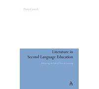 Literature in Second Language Education: Enhancing the Role of Texts in Learning