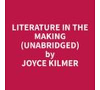 Literature In The Making (unabridged) (audiolibro)