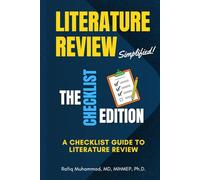 Literature Review Simplified: The Checklist Edition: A Checklist Guide to Literature Review