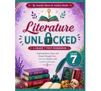 Literature Unlocked: A Grade 7 Text/Workbook
