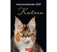 Literaturkalender Katzen Wochen-Kulturkalender 2027: 53 Katzenporträts und katzenverliebte Literaturauszüge in einem Wochenkalender 2027. Dekorativer Kalender für Katzenliebhaber