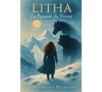 Litha: La passeuse du vivant