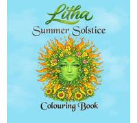 Litha Summer Solstice Colouring Book (Wheel of the Year Companion Guides)