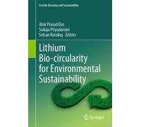 Lithium Bio-circularity for Environmental Sustainability (Circular Economy and Sustainability)