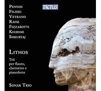 Lithos. Trios contemporains pour flûte, clarinette et piano. Sonar Trio.