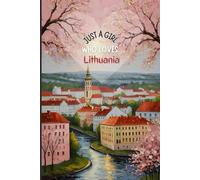 Lithuania Travel Journal - Pink Edition | Just a Girl Who Loves Lithuania Notebook to Record European Adventures | Cute Souvenir Gift for Girls, Teens & Women | 120 Wide-Ruled Pages, Paperback