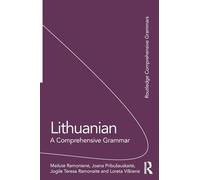 Lithuanian: A Comprehensive Grammar (Routledge Comprehensive Grammars)
