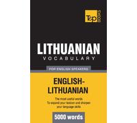 Lithuanian vocabulary for English speakers - 5000 words (American English Collection)